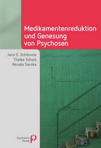 Abbildung von: Medikamentenreduktion und Genesung von Psychosen - Psychiatrie Verlag