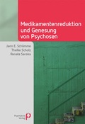 Cover: Medikamentenreduktion und Genesung von Psychosen - Psychiatrie Verlag