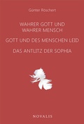 Cover: Wahrer Gott und wahrer Mensch - Novalis Verlag