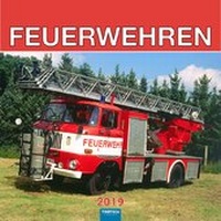 Abbildung von: Technikkalender Feuerwehren 2019 Fahrzeugkalender Feuerwehrfahrzeuge - Trötsch Verlag GmbH & Co. KG