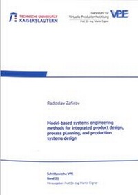 Enlarge image Cover: Model-based systems engineering methods for integrated product design, process planning, and production systems design - RPTU Rheinland-Pfälzische Technische Universität Kaiserslautern Landau