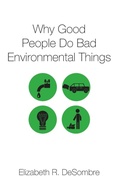 Cover: Why Good People Do Bad Environmental Things - Oxford University Press Inc