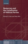 Cover: Democracy and the Cartelization of Political Parties - Oxford University Press