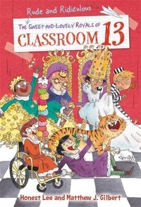 Enlarge image Cover: The Rude and Ridiculous Royals of Classroom 13 - Little, Brown Young Readers