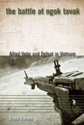 Cover: The Battle at Ngok Tavak - Texas Tech Press,U.S.