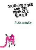 Cover: Skinnybones and the Wrinkle Queen - Groundwood Books