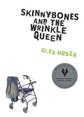 Cover: Skinnybones and the Wrinkle Queen - Groundwood Books Ltd ,Canada