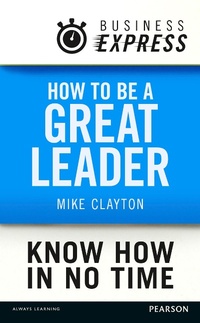 Enlarge image Cover: Business Express: How to be a great Leader - Pearson