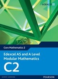 Cover: Edexcel AS and A Level Modular Mathematics Core Mathematics 2 C2 - Pearson Education Limited