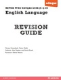 Cover: REVISE WJEC Eduqas GCSE in English Language Revision Guide - Pearson Education Limited