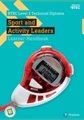 Cover: BTEC Level 2 Technical Diploma in Sport and Activity Leaders Learner Handbook - Pearson Education Limited