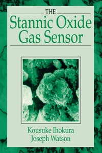 Enlarge image Cover: The Stannic Oxide Gas SensorPrinciples and Applications - CRC Press