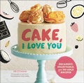 Cover: Cake, I Love You - Chronicle Books LLC