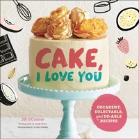 Abbildung von: Cake, I Love You - Chronicle Books LLC