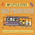 Cover: My Little Cities: San Francisco - Chronicle Books LLC