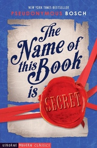 Enlarge image Cover: The Name of This Book is Secret - Usborne Publishing Ltd
