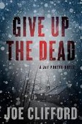 Cover: Give Up the Dead - Oceanview Publishing
