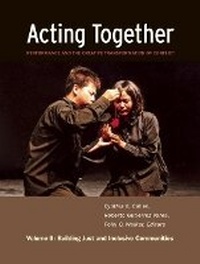 Enlarge image Cover: Acting Together II: Performance and the Creative Transformation of Conflict - New Village Press