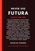 Cover: Never Use Futura - Princeton Architectural Press