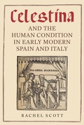 Cover: <I>Celestina</I> and the Human Condition in Early Modern Spain and Italy - De Gruyter