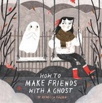 Enlarge image Cover: How to Make Friends With a Ghost - Andersen Press Ltd