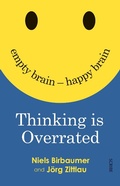 Cover: Thinking is Overrated - Scribe Publications Pty Ltd