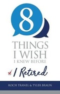 Cover: Eight Things I Wish I Knew Before I Retired - Tranel Financial Group