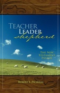 Cover: Teacher, Leader, Shepherd - Randall House Publications