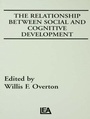 Cover: The Relationship Between Social and Cognitive Development - Lawrence Erlbaum Associates Inc