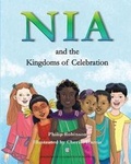 Cover: Nia and the Kingdoms of Celebration - Kingdoms of Celebration Publishing
