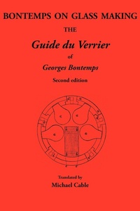 Enlarge image Cover: Bontemps on Glass Making - Society of Glass Technology