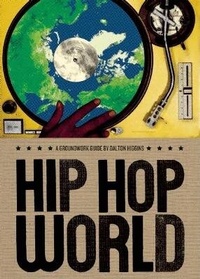 Enlarge image Cover: Hip Hop World - Groundwood Books Ltd ,Canada