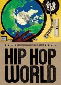Enlarge image Cover: Hip Hop World - Groundwood Books Ltd ,Canada