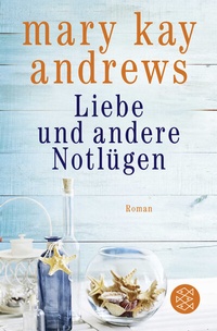 Abbildung von: Liebe und andere Notlügen - Fischer Taschenbuch