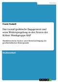 Cover: Das (sozial-)politische Engagement und seine Widerspiegelung in den Texten der K&ouml;lner Musikgruppe BAP - GRIN Verlag