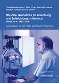 Cover: Ethische Guidelines f&uuml;r Forschung und Entwicklung im Bereich Alter und Technik - Pabst Science Publishers