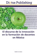 Bild: El discurso de la innovaci&oacute;n en la formaci&oacute;n de docentes en M&eacute;xico - Dictus Publishing