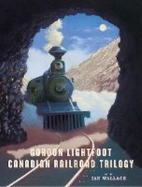 Abbildung von: Canadian Railroad Trilogy - Groundwood Books Ltd ,Canada