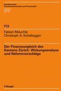Cover: Der Finanzausgleich des Kantons Z&uuml;rich: Wirkungsanalyse und Reformvorschl&auml;ge - Haupt Verlag