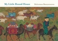 Cover: My Little Round House - Groundwood Books