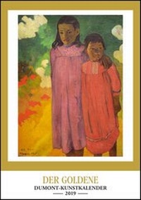 Abbildung von: Kunstkalender 2019 - Der Goldene DUMONT-Kunstkalender - Wandkalender - Hochformat A3 29,5 x 42 cm - DuMont Kalenderverlag