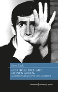 Cover: &raquo;Ich h&ouml;re Dich mit meinen Augen&laquo; - Konstanz University Press