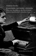 Cover: Schreiben, Rechnen, Ablegen - Konstanz University Press