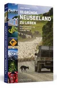Abbildung von: 111 Gründe, Neuseeland zu lieben - Schwarzkopf & Schwarzkopf Media