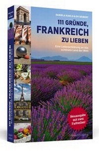 Abbildung von: 111 Gründe, Frankreich zu lieben - Schwarzkopf & Schwarzkopf Media