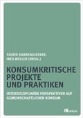 Cover: Konsumkritische Projekte und Praktiken - oekom verlag