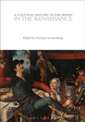 Cover: A Cultural History of the Senses in the Renaissance - Bloomsbury Academic