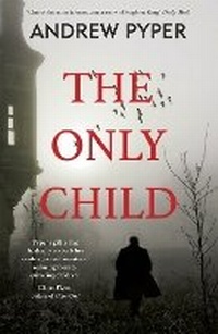 Enlarge image Cover: The Only Child - Orion (an Imprint of The Orion Publishing Group Ltd )