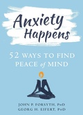 Cover: Anxiety Happens - New Harbinger Publications
