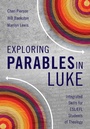 Cover: Exploring Parables in Luke - Langham Global Library